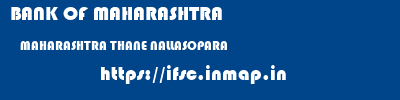 BANK OF MAHARASHTRA  MAHARASHTRA THANE NALLASOPARA   ifsc code